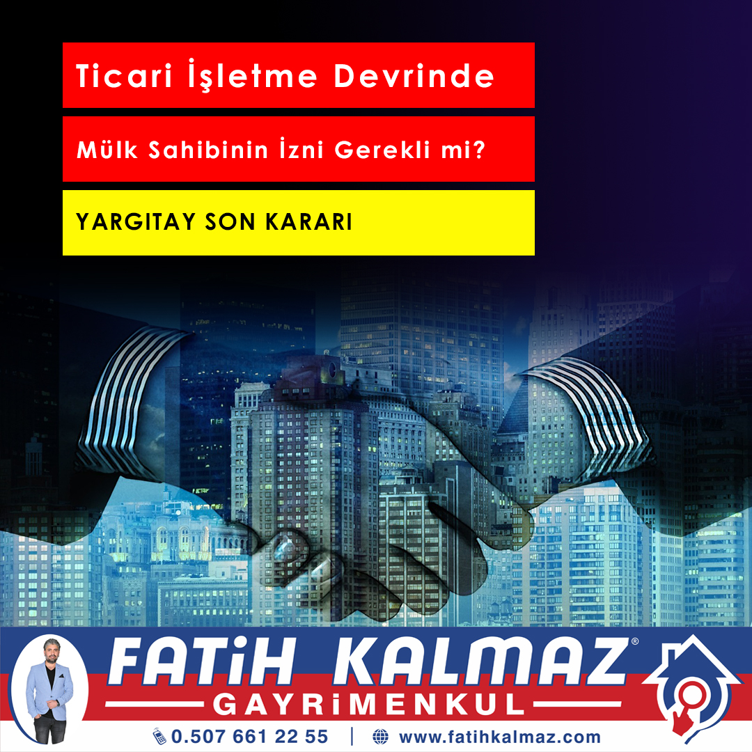 Ticari İşletme Devrinde Mülk Sahibinin İzni Gerekli mi? | Yargıtay Son Kararı