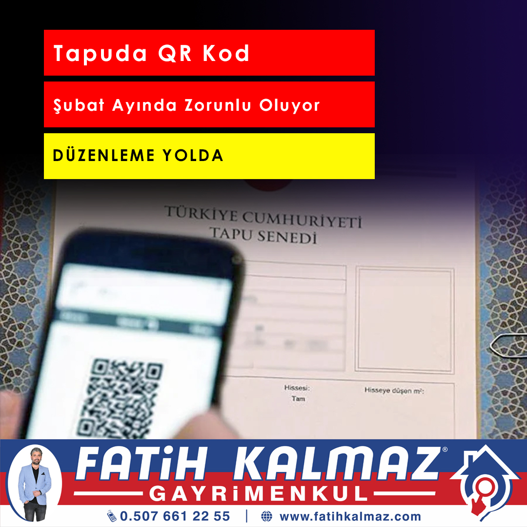 Tapuda QR Kod Zorunlu Oluyor | Gayrimenkulde Yeni Güvenlik Dönemi