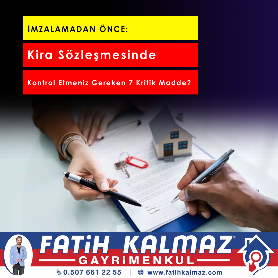 Kira Sözleşmesi İmzalamadan Önce Dikkat! Mutlaka Kontrol Etmeniz Gereken 7 Kritik Madde